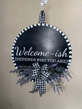 Decor- Welcome-ish Sign