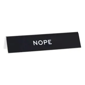 Nope Desk Sign by The Found