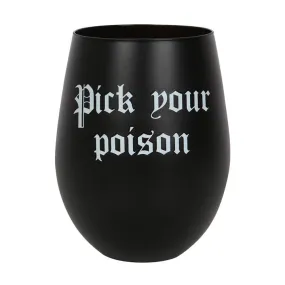 "Pick Your Poison" Stemless Wine Glass